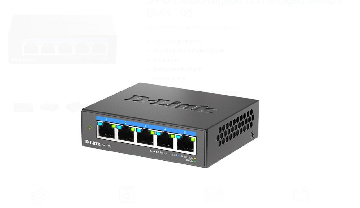 D-LINK DMS-105 UNMANAGED SWITCH 5 PORT, Interfata: 5 x 10/100Mbps/1G/2.5G, Auto MDI/MDIX, CAPACITATE SWITCH: 25gBPS